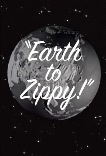 Earth to Zippy! movie poster - Entertainment content