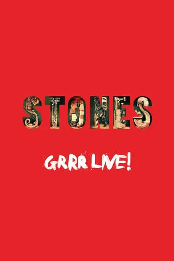 The Rolling Stones: Grrr Live! movie poster - Rated 7.5/10