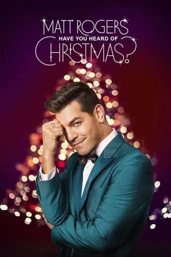 Matt Rogers: Have You Heard of Christmas? movie poster - Rated 6.4/10