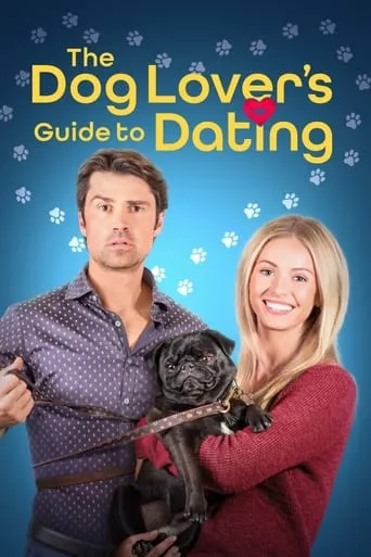 The Dog Lover's Guide to Dating movie poster - Rated 5/10