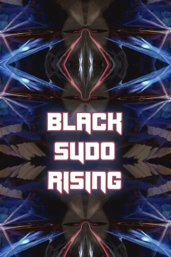 Black Sudo Rising movie poster - Rated 10/10
