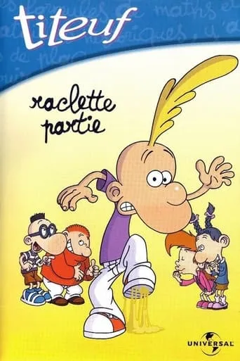 Titeuf - Vol. 3 - Raclette partie movie poster - Entertainment content