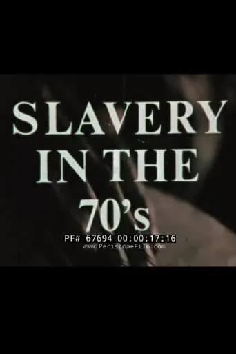 Slavery In The 70's movie poster - Entertainment content