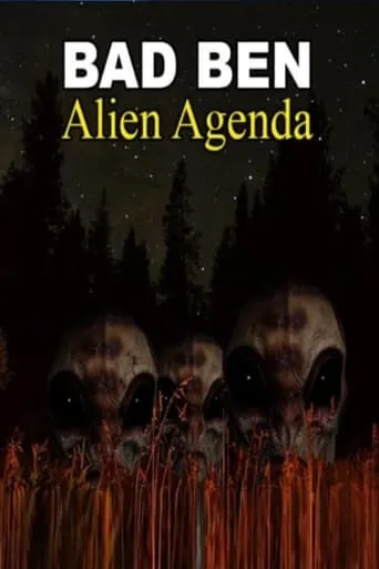 Bad Ben: Alien Agenda movie poster - Rated 6/10