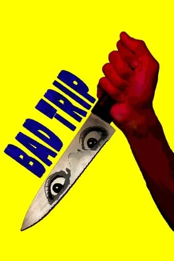Bad Trip movie poster - Rated 2/10