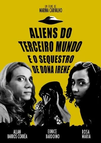 Aliens do terceiro mundo e o sequestro de Dona Irene movie poster - Rated 10/10
