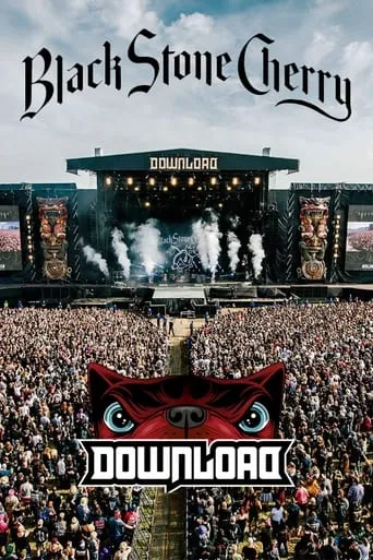 Black Stone Cherry - Live from Download 2018 movie poster - Entertainment content