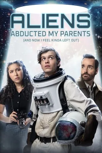 Aliens Abducted My Parents and Now I Feel Kinda Left Out movie poster - Rated 5.35/10