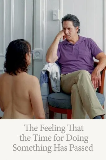 The Feeling That the Time for Doing Something Has Passed movie poster - Rated 5.4/10