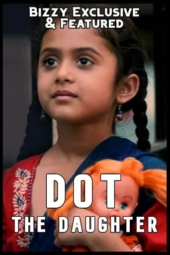 Dot The Daughter movie poster - Rated 10/10