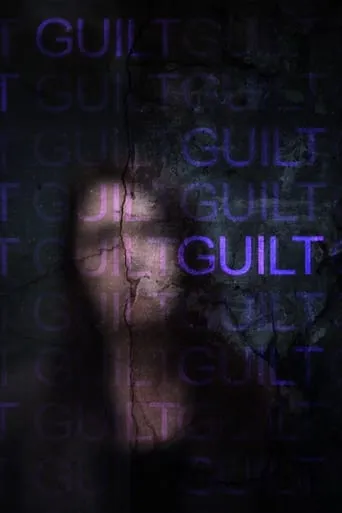 Guilt movie poster - Entertainment content