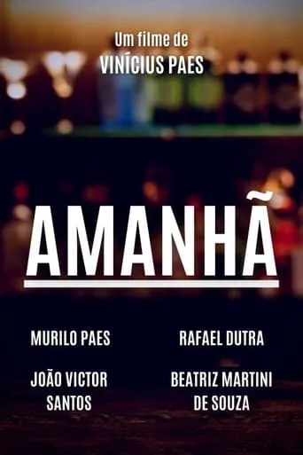 Amanhã movie poster - Entertainment content