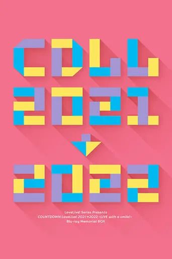 LoveLive! Series Presents COUNTDOWN LoveLive! 2021→2022 ~LIVE with a smile!~ movie poster - Entertainment content