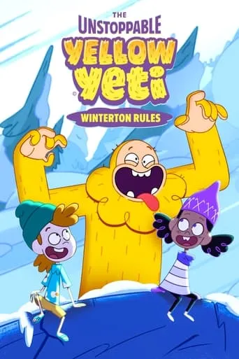 The Unstoppable Yellow Yeti: Winterton Rules movie poster - Entertainment content