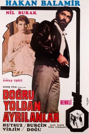 Doğru Yoldan Ayrılanlar movie poster - Entertainment content