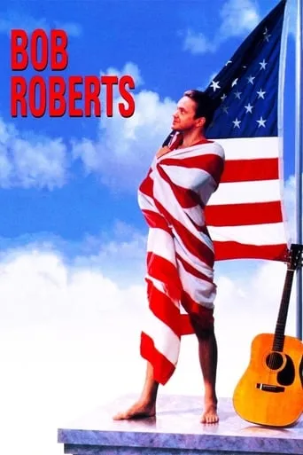 Bob Roberts movie poster - Rated 6.5/10