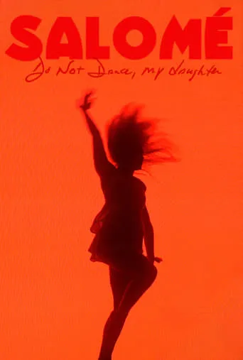Salomé: Do Not Dance, My Daughter movie poster - Entertainment content