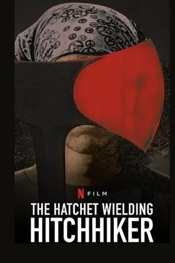 The Hatchet Wielding Hitchhiker movie poster - Rated 6.1/10