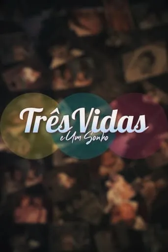 Três Vidas e Um Sonho movie poster - Entertainment content