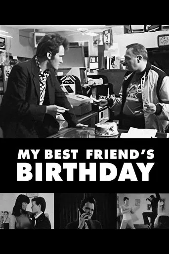 My Best Friend's Birthday movie poster - Rated 5.6/10