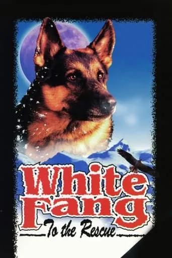 White Fang to the Rescue movie poster - Rated 5.6/10