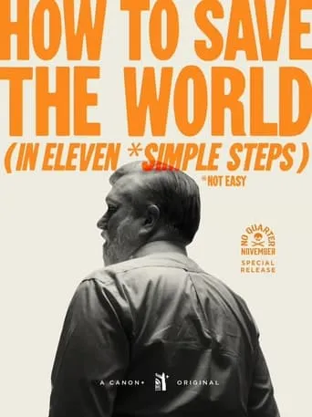 How to Save the World (in Eleven *Simple Steps) movie poster - Entertainment content