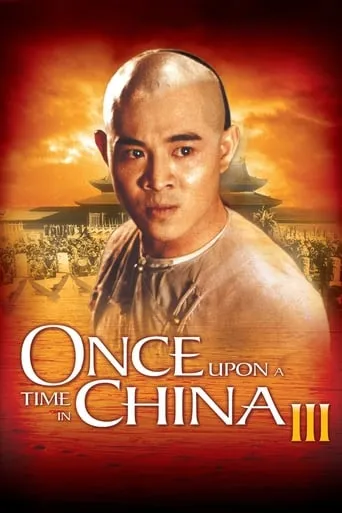 Once Upon a Time in China III movie poster - Rated 6.4/10