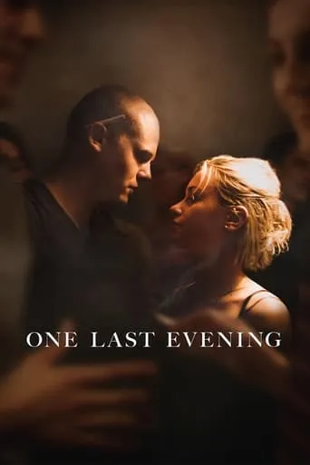 One Last Evening movie poster - Rated 6.8/10
