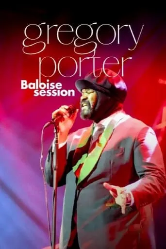 Gregory Porter - Baloise Session 2022 movie poster - Rated 8.5/10