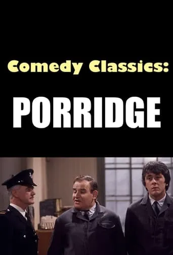 Comedy Classics: Porridge movie poster - Entertainment content