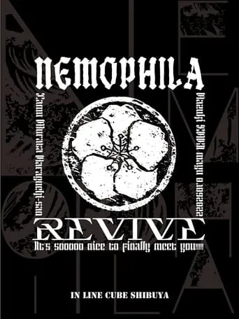 NEMOPHILA LIVE 2022 -REVIVE ～It’s sooooo nice to finally meet you!!!!!～ movie poster - Rated 10/10