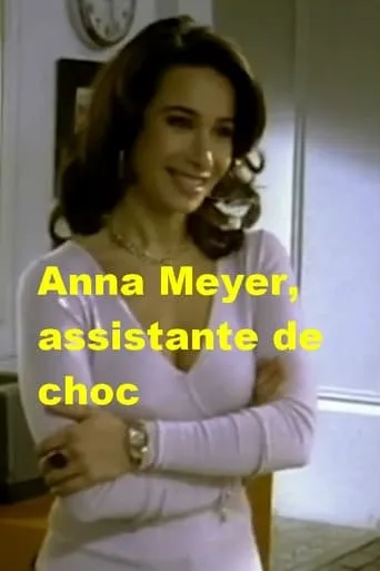 Anna Meyer, assistante de choc movie poster - Entertainment content