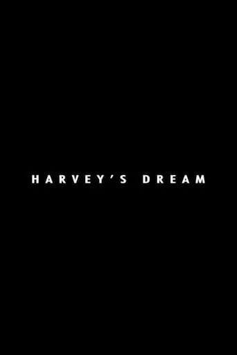 Harvey's Dream movie poster - Rated 6/10