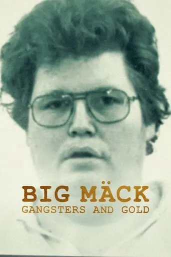 Big Mäck: Gangsters and Gold movie poster - Rated 7.1/10