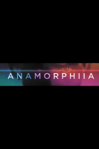 Anamorphia II movie poster - Rated 9/10