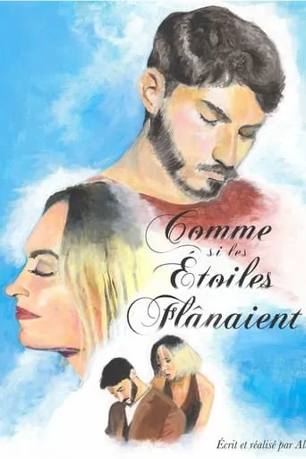 Comme Si Les Étoiles Flanaient movie poster - Entertainment content