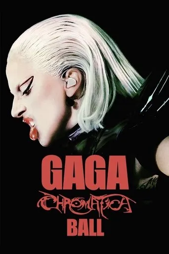 Gaga Chromatica Ball movie poster - Rated 7.957/10