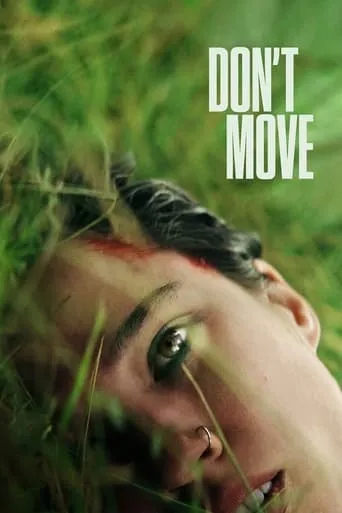 Don't Move movie poster - Rated 6.404/10
