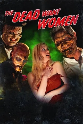 The Dead Want Women movie poster - Rated 3.2/10