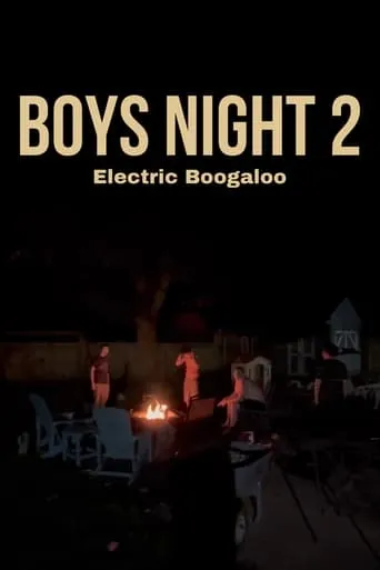 Boys Night II: Electric Boogaloo movie poster - Rated 10/10