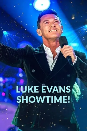 Luke Evans: Showtime! movie poster - Rated 8/10
