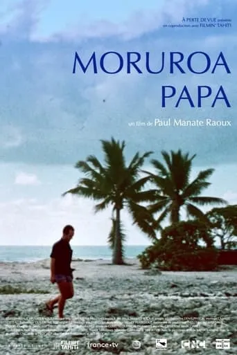 Moruroa Papa movie poster - Rated 9/10