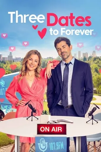 Three Dates to Forever movie poster - Rated 6.5/10