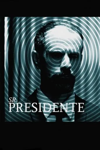Sr. Presidente movie poster - Entertainment content