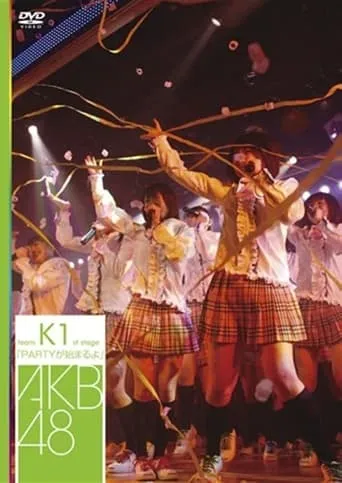 Team K 1st Stage "PARTY ga Hajimaru yo" movie poster - Rated 8/10