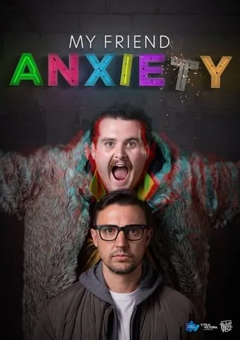 My Friend Anxiety movie poster - Entertainment content