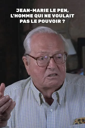 Jean-Marie Le Pen, l'homme qui ne voulait pas le pouvoir ? movie poster - Entertainment content