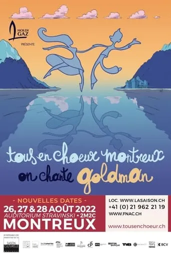 Tous en Chœur Montreux : On chante Goldman movie poster - Rated 8/10