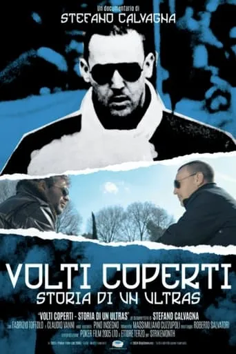Volti Coperti: Storia di Un Ultras movie poster - Rated 7.5/10
