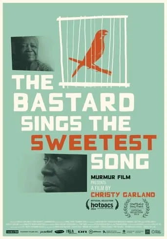 The Bastard Sings the Sweetest Song movie poster - Rated 8/10